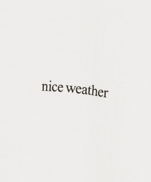 NICE WEATHER tシャツ 「NICE WEATHER」チューブラー Tシャツ