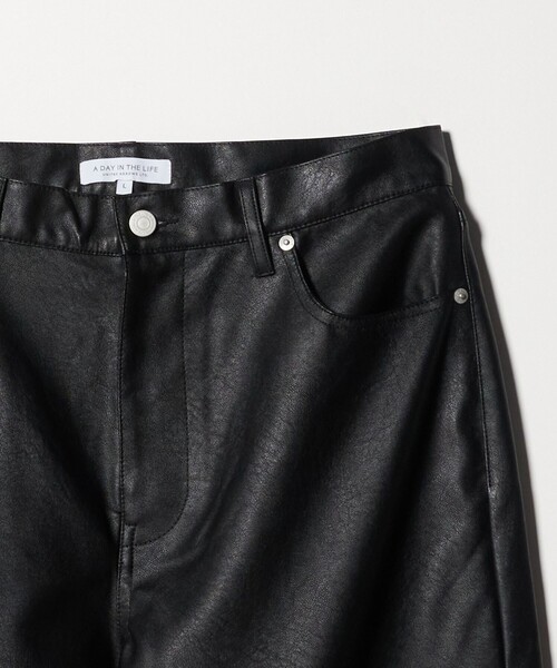 A DAY IN THE LIFE スラックス クラック レザーライク 5ポケット