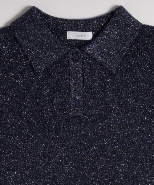 MUHET（ミュエータ） ポロシャツ ポロ glitter polo knit / グリッター