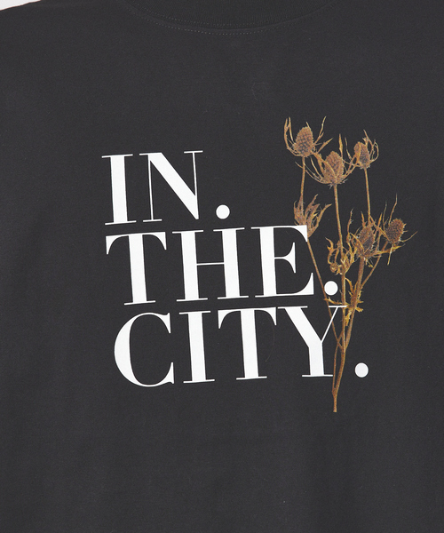 【IN THE CITY】ドライフラワー 半袖 Tシャツ IN THE CITY】ドライフラワー 半袖 Tシャツ｜ABAHOUSE / アバハウス