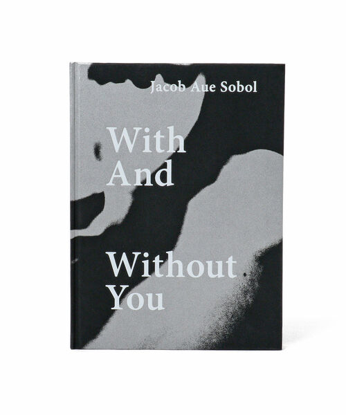 TOKYO CULTUART by BEAMS - 本 Jacob Aue Sobol / With And Without You 2nd edition 本、雑誌、コミック-芸術全般-芸術