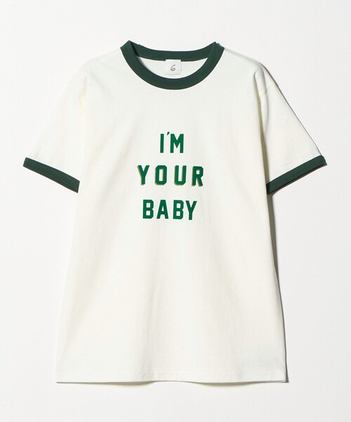 tシャツ 「6(ROKU)」I’M YOUR BABY T-SHIRT 2025/Tシャツ レディース | 6(ROKU) | 01