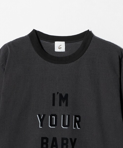 tシャツ 「6(ROKU)」I’M YOUR BABY T-SHIRT 2025/Tシャツ レディース | 6(ROKU) | 05