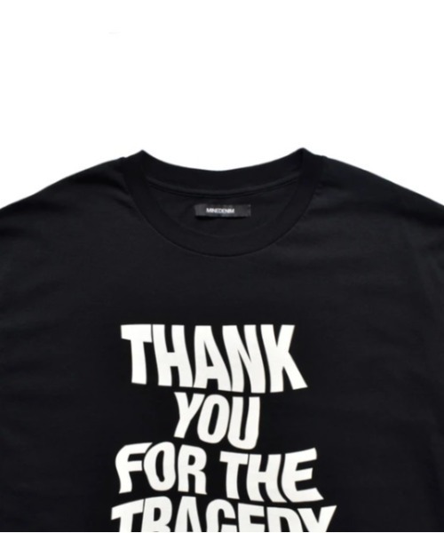 マインデニム THANK YOU FOR THE TRAGEDY T-SH MINEDENIM（マインデニム）THANK YOU FOR THE TRAGEDY T-SH | B